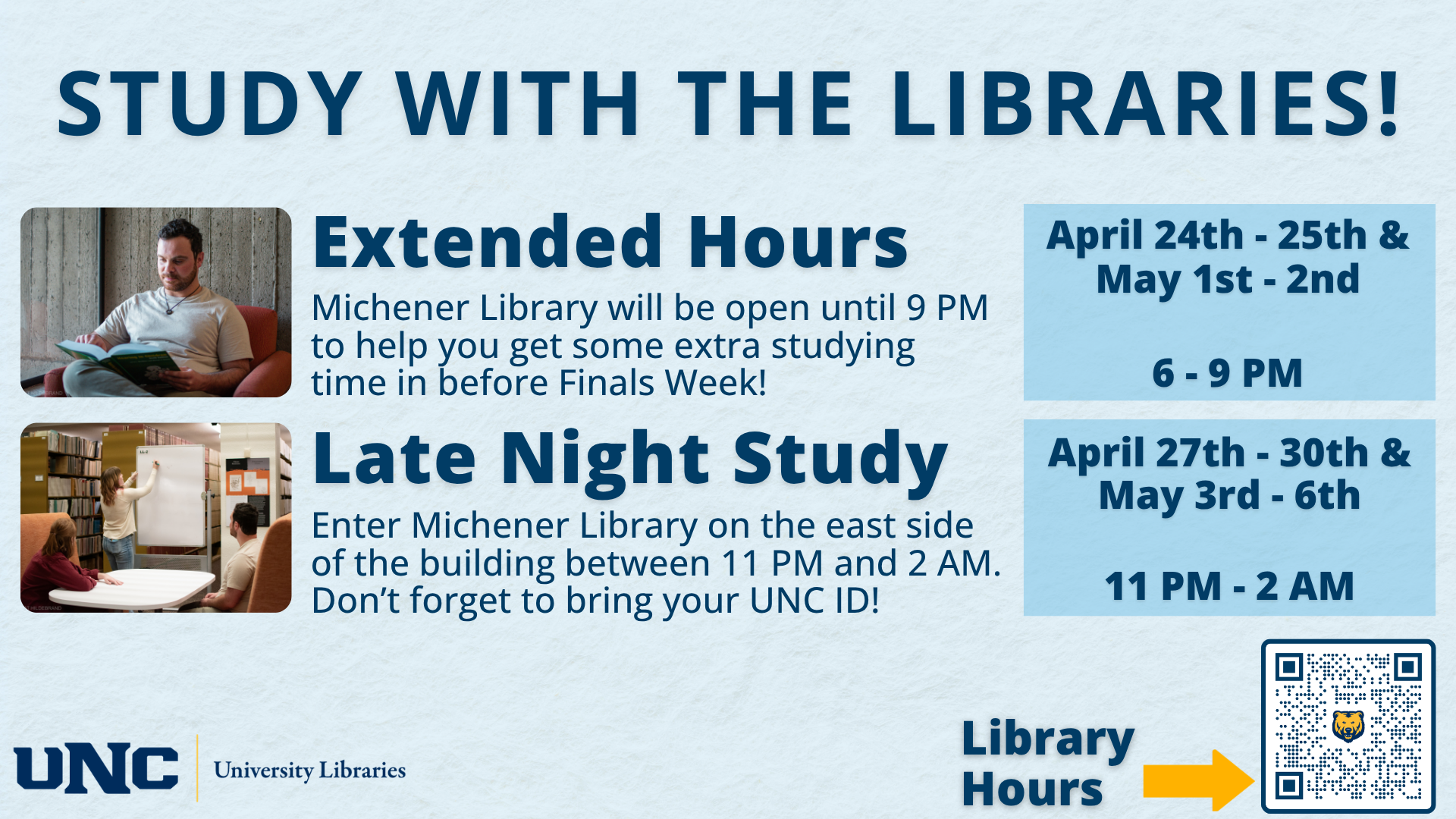 Michener Extended hours April 24 and 25, May 1 and 2, 6-9pm. Michener Late Night Study April 27 through 30, May 3 through 6, 11pm-2am