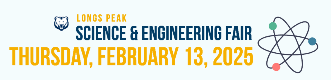 Image shows science fair logo that reads Longs Peak Science & engineering fair. Thursday, Feburary 13, 2025